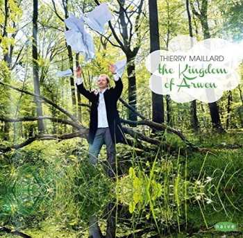 Album Thierry Maillard: The Kingdom Of Arwen