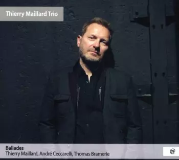 Thierry Maillard Trio: Ballades