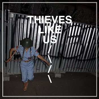 CD Thieves Like Us: Thieves Like Us