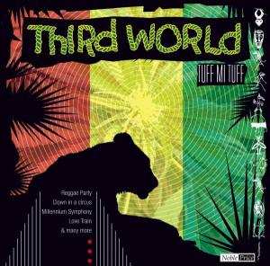 CD Third World: Tuff Me Tuff