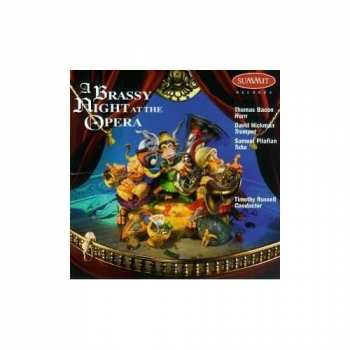 Album Thomas Bacon, David Hickman, Sam Pilafian: Brassy Night At The Opera