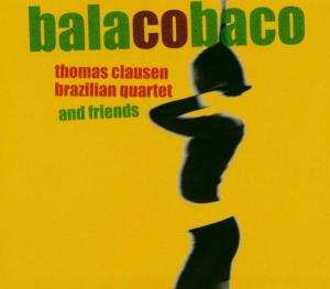 CD Thomas Clausen Brazilian Quartet: Balacobaco