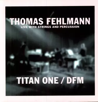 Live With Strings And Percussion - Titan One / DFM