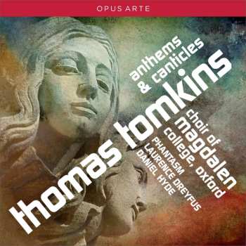 CD Thomas Tomkins: Anthems & Canticles