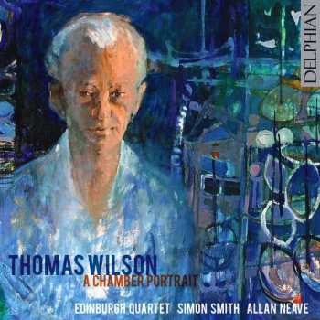 CD Edinburgh String Quartet: Thomas Wilson - A Chamber Portrait