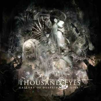 Album Thousand Eyes: Gallery Of Despair -Live-