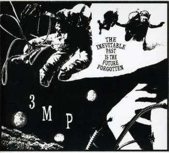 Album Three Mile Pilot: The Inevitable Past Is The Future Forgotten