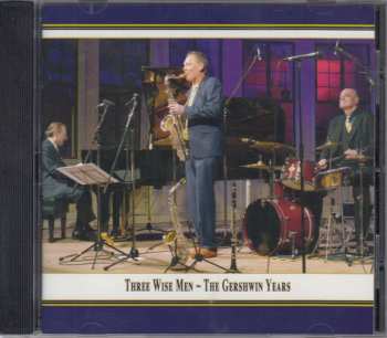 Album Three Wise Men: The Gershwin Years: Live
