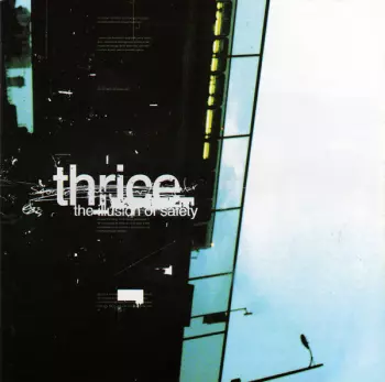 Thrice: The Illusion Of Safety