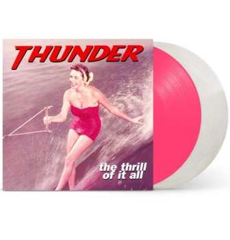 2LP Thunder: The Thrill Of It All (limited Expanded Edition) (pink/clear Vinyl)