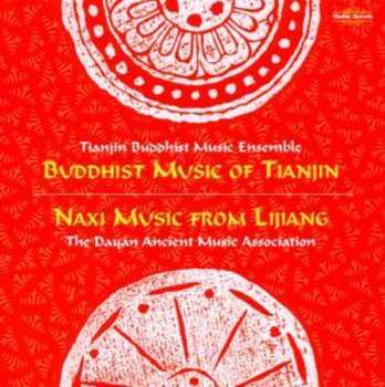 Album The Tianjin Buddhist Music Ensemble: Buddhist Music Of Tianjin / Naxi Music From Lijiang