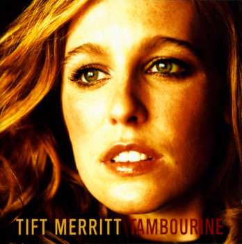 Album Tift Merritt: Tambourine