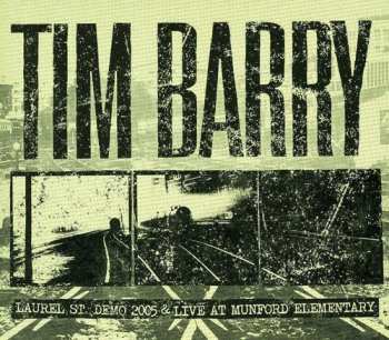 CD Tim Barry: Laurel St. Demo 2005 & Live At Munford Elementary