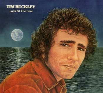 CD Tim Buckley: Look At The Fool 