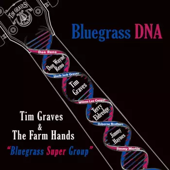 Tim Graves & The Farm Hands: Bluegrass DNA
