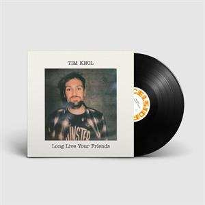 LP Tim Knol: Long Live Your Friends CLR | LTD