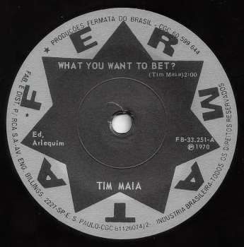 SP Tim Maia: What You Want To Bet? / These Are The Songs