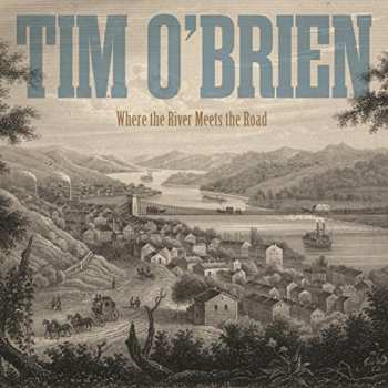 Album Tim O'Brien: Where The River Meets The Road