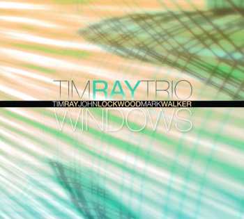 CD The Tim Ray Trio: Windows