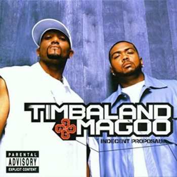 CD Timbaland & Magoo: Indecent Proposal