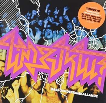Album Timbuktu: Oberoendeframkallande