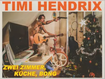 Timi Hendrix: Zwei Zimmer, Küche, Bong