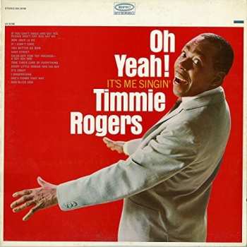 Album Timmie Rogers: Oh Yeah It's Me Singin