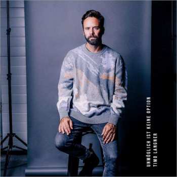Album Timo Langner: Unmöglich Ist Keine Option