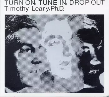 Turn On, Tune In, Drop Out