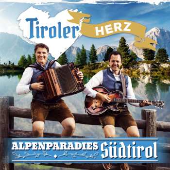 Album Tiroler Herz: Alpenparadies Südtirol