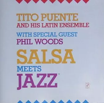 Phil Woods: Salsa Meets Jazz