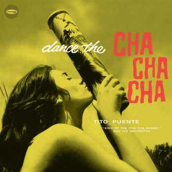 Album Tito Puente And His Orchestra: Dance The Cha Cha Cha