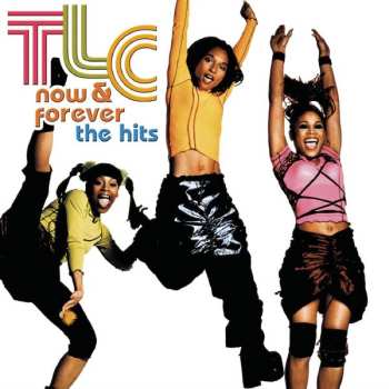 CD TLC: Now & Forever (The Hits)