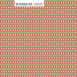 LP/CD To Rococo Rot: Veiculo