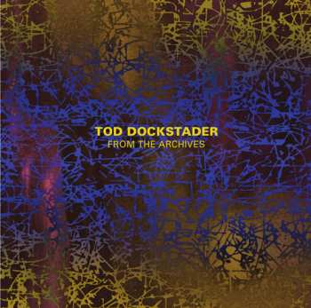 Album Tod Dockstader: From The Archives