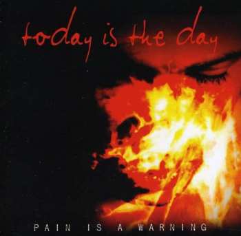 CD Today Is The Day: Pain Is A Warning
