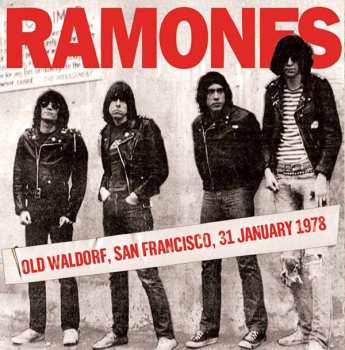 Album Ramones: Today Your Love, Tomorrow The World Live at the Old Waldorf, San Francisco, January 31st 1978 - FM Broadcast