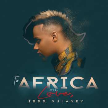 Album Todd Dulaney: To Africa With Love