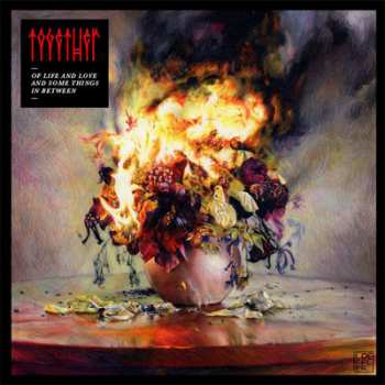 LP Together: Of Life And Love And Some Things In Between