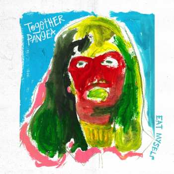 Album Together Pangea: Eat Myself