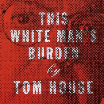 Tom House: This White Man's Burden