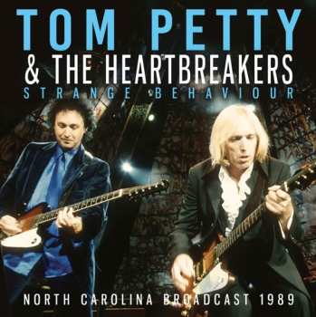 CD Tom Petty And The Heartbreakers: Strange Behaviour: North Carolina Broadcast 1989