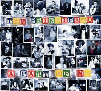 CD Tom Principato: A Part Of Me