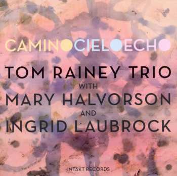 CD Ingrid Laubrock: Camino Cielo Echo