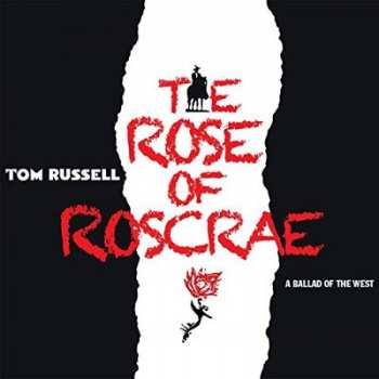 2CD Tom Russell: The Rose Of Roscrae