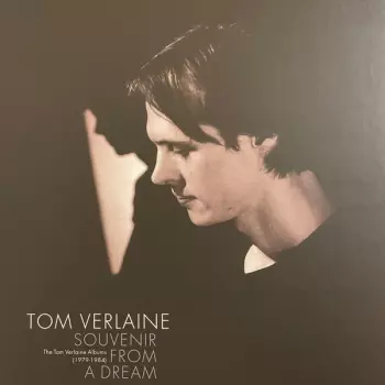 Souvenir From A Dream: The Tom Verlaine Albums (1979-1984)