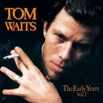 CD Tom Waits: The Early Years Vol. 2 DIGI