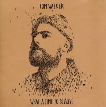 CD Tom Walker: What A Time To Be Alive DLX