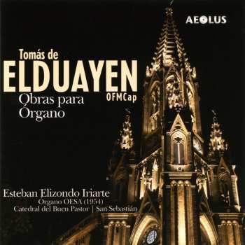 CD Esteban Elizondo Iriarte: Obras Para Organo