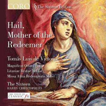 Album The Sixteen: Hail, Mother Of The Redeemer